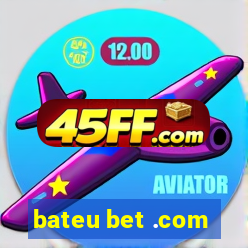 bateu bet .com
